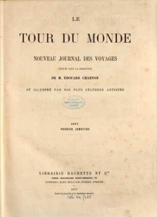 Le tour du monde : journal des voyages et des voyageurs. 1877, Semester 1 = Vol. 33