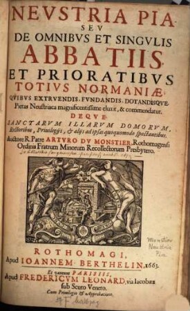 Neustria pia, seu de omnibus et singulis abbatiis et prioratibus totius Normaniae