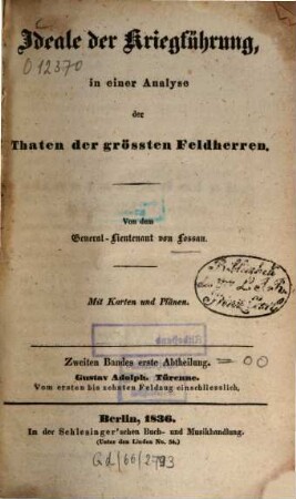Ideale der Kriegführung, in einer Analyse der Thaten der größten Feldherren : mit Karten und Plänen, 2,1. Gustav Adolph, Türenne : vom ersten bis zehnten Feldzug einschliesslich