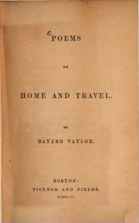 Poems of Home and Travel : By Bayard Taylor
