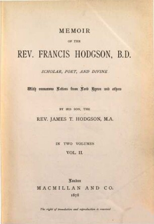 Memoir of the Rev. Francis Hodgson, B.D., scholar, poet, and divine : with numerous letters from Lord Byron and others. 2