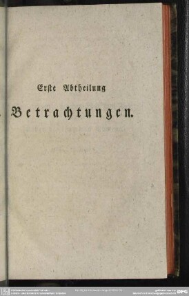 Erste Abtheilung Betrachtungen