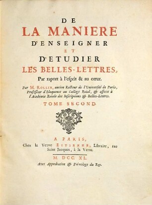 De La Manière D'Enseigner Et D'Étudier Les Belles Lettres : Par rapport à l'esprit & au coeur. 2