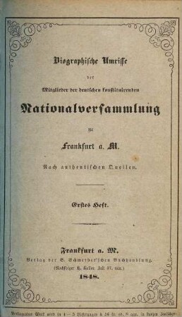 Biographische Umrisse der Mitglieder der deutschen konstituirenden Nationalversammlung zu Frankfurt a. M. : nach authentischen Quellen, 1