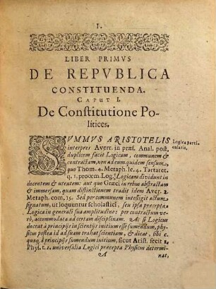 Doctrina politica, in genuinam methodum, quae est Aristotelis, reducta, et ex probatissimis quibusque philosophis, oratoribus, iurisconsultis, historicis etc. breviter comportata, & explicata : cum succincto quaestionum et materierum indice