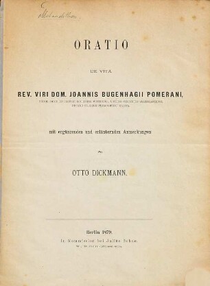 Oratio de vita rev. viri Dom. Joannis Bugenhagii Pomerani, theol. doct. et pastor ecclesiae Witeberg.