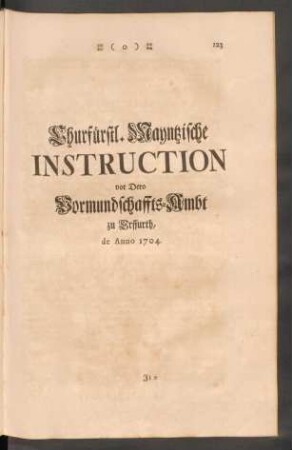 Churfürstl. Mayntzische Instruction vor Dero Vormundschaffts-Ambt zu Erffurth, de Anno 1704.