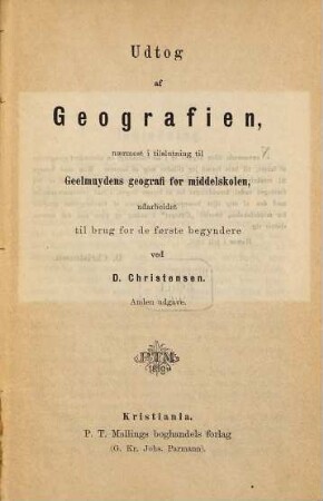 Udtog af Geografien, naermest i tilslutning til Geelmuydens geografi for middelskolen, udarbeidet til brug for de forste begyndere