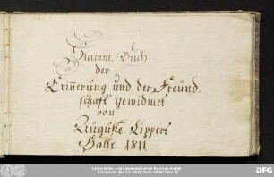 Stammbuch der Erinnerung und der Freundschaft gewidmet von Auguste Lippert Halle 1811