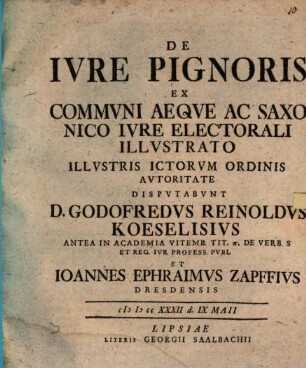 De Iure Pignoris Ex Communi Aeque Ac Saxonico Iure Electorali Illustrato