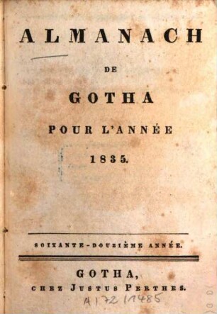 Almanach de Gotha : annuaire généalogique, diplomatique et statistique. 1835