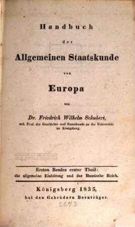 Handbuch der allgemeinen Staatskunde von Europa. 1,1, Die allgemeine Einleitung und das Russische Reich
