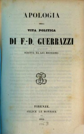 Apologia della vita politica di Francesco Domenico Guerrazzi, scritta da lui medesimo