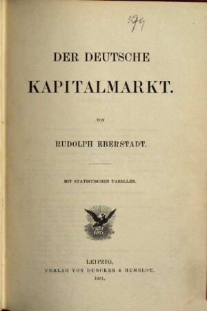 Der deutsche Kapitalmarkt : mit statistischen Tabellen