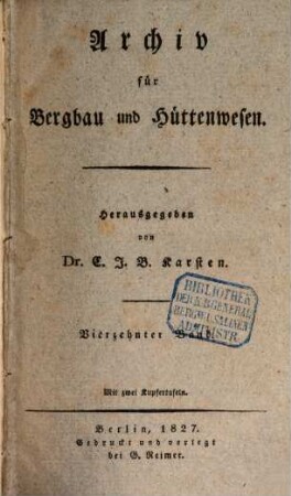 Archiv für Bergbau und Hüttenwesen, 14. 1827