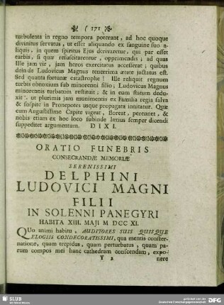 Oratio Funebris Consecrandae Memoriae Serenissimi Delphini Ludovici Magni Filli In Solenni Panegyri Habita XIII. Maji MDCCXI.