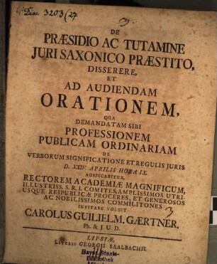 De praesidio ac tutamine iuri Saxonico praestito, disserere, et ad audiendam orationem ... invitare voluit Carolus Guilielm. Gaertner