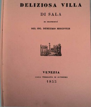 Descrizione della deliziosa villa di Sala di proprietà del Sig. Demetrio Mircovich