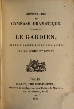 Répertoire du théâtre de Madame. 34. Le gardien. Le moulin de javelle. Un trait de Paul 1. ou le vzar et la vivandière