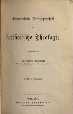 Österreichische Vierteljahresschrift für katholische Theologie. 12. 1873