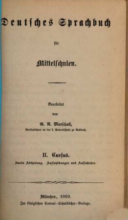 Deutsches Sprachbuch für Mittelschulen : (Sprach- u. Rechtschreiblehre sowie Aufsatzübungen). 2,2