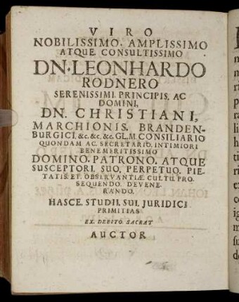 Viro Nobilissimo, Amplissimo Atque Consultissimo Dn. Leonhardo Rodnero [...] Dn. Christiani Marchionis Brandenburgici [...]