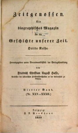 Zeitgenossen : ein biographisches Magazin für d. Geschichte unserer Zeit, 4 = Nr. 25 - 32. 1833