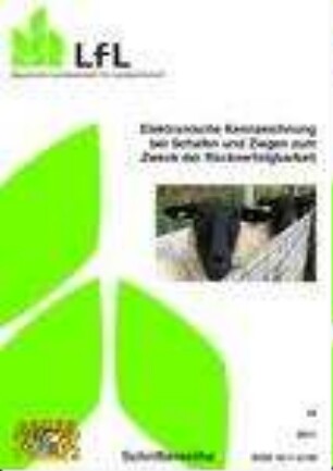 Elektronische Kennzeichnung bei Schafen und Ziegen zum Zweck der Rückverfolgbarkeit : Endbericht zum Vorhaben