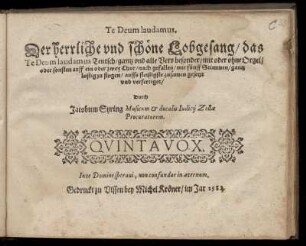 Jakob Syringus: Te Deum Laudamus. Der herrliche und schöne Lobgesang ... Quinta Vox