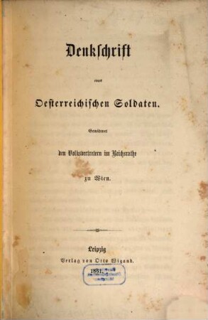 Denkschrift eines Oesterreichischen Soldaten : gewidmet den Voksvertretern im Reichsrathe zu Wien