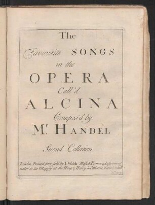 The favourite songs in the opera call’d Alcina : second collection