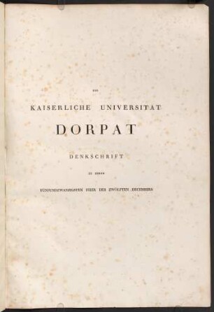 Die Kaiserliche Universität Dorpat Denkschrift