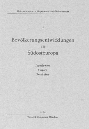 Bevölkerungsentwicklungen in Südosteuropa : Jugoslawien, Ungarn, Rumänien