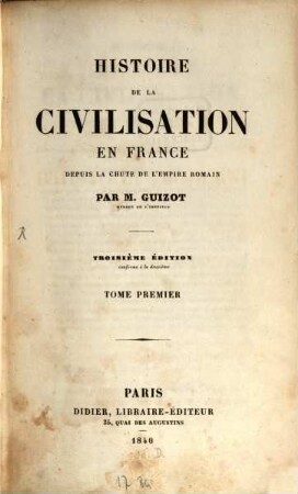 Histoire de la civilisation en France : depuis la chute de l'empire romain, 1