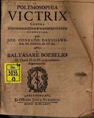 Polemosophia victrix contra novissimas Dnn. Walenburchiorum vindicias pro Joh. Conrado Dannhawero ...