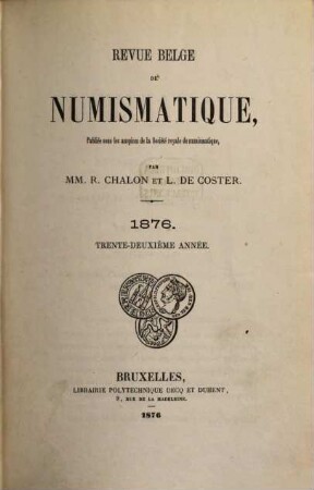 Revue belge de numismatique. 32, 32. 1876