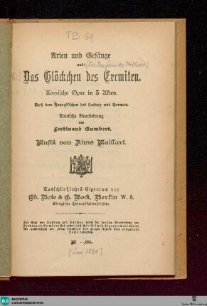 Arien und Gesänge aus: Das Glöckchen des Eremiten : komische Oper in 3 Akten; [Textbuch]