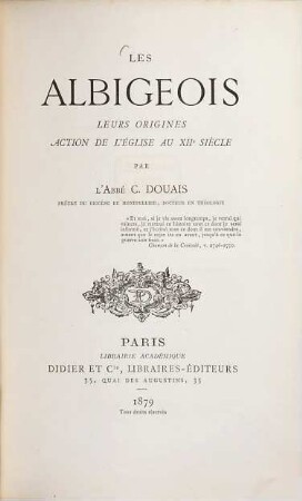 Les Albigeois : Leurs origines. Action de l'Église au 12e siècle