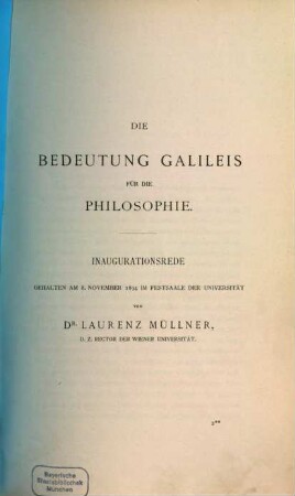 Die Bedeutung Galileis für die Philosophie : Inaugurationsrede, gehalten am 8. November 1894 im Festsaale der Universität