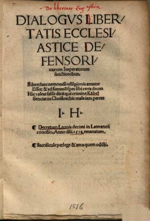 Dialogus libertatis ecclesiastice defensorius : cum Imperatorum sanctionibus ...