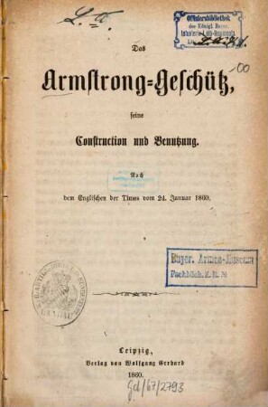 Das Armstrong-Geschütz : seine Construction und Benutzung ; nach dem Englischen der Times vom 24. Januar 1860