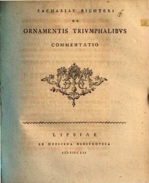 Zachariae Richteri De ornamentis triumphalibus commentatio