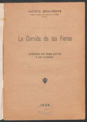 1929000200: La comida de las fieras : comedia en tres actos y un cuadro