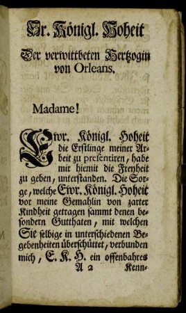 Sr. Königl. Hoheit Der verwittveten Hertzogin von Orleans.