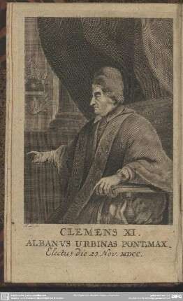 Clemens XI. Albanus Urbinas Pont. Max. Electus die 23. Nov. MDCC