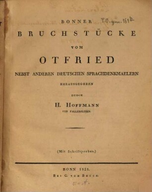 Bonner Bruchstücke vom Otfried : nebst anderen deutschen Sprachdenkmälern ; (mit Schriftproben)