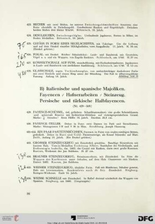 B) Italienische und spanische Majoliken. Fayencen / Hafnerarbeiten / Steinzeug. Persische und türkische Halbfayencen (Nr. 429-509)