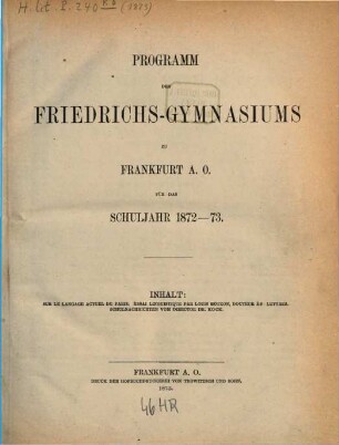 Programm des Königlichen Friedrichs-Gymnasiums zu Frankfurt an der Oder. 1872/73