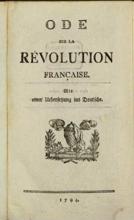 Ode Sur La Révolution Française : Mit einer Uebersetzung ins Deutsche