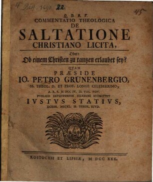 Commentatio theol. de saltatione Christiano licita, oder: Ob einem Christen zu tanzen erlaubet sey?